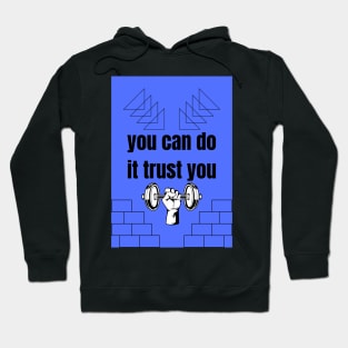 Trust yourself Hoodie